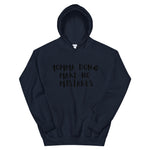 Momma Don’t Make No Mistakes w/ black lettering  Hoodie